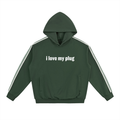 I Love My Plug Drop-Shoulder Hoodie