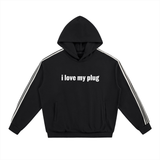 I Love My Plug Drop-Shoulder Hoodie